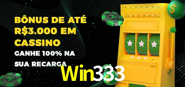 Win333 melhor bônus de depósito